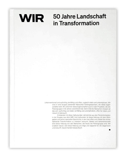 Die Planergruppe: WIR. 50 Jahre Landschaft in Transformation.